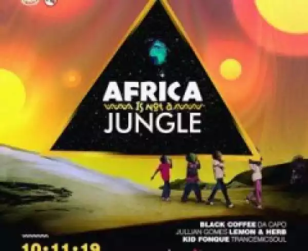Black Coffee - Africa Is Not A Jungle Mix (2019-12-24)